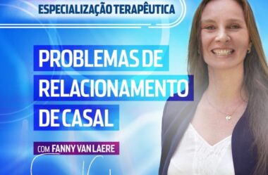 Especialização Terapêutica em Problemas de Relacionamento de Casal com Fanny Van Laere