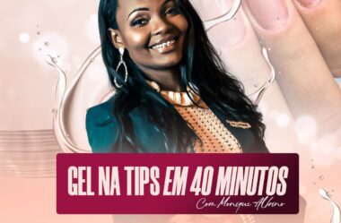 Gel na TIPS em 40 minutos Monique Albino É Bom Vale a Pena?