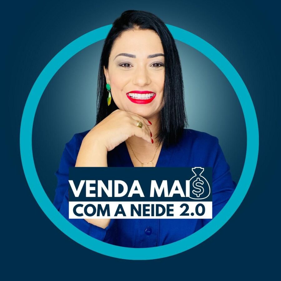 Venda mais com a Neide 2.0- 2021