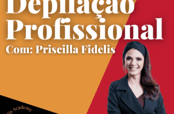Curso Depilação Profissional Priscilla Fidelis