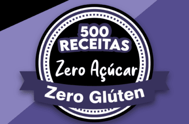 500 Receitas ZERO Açúcar e Glúten Vale a Pena? PDF Download