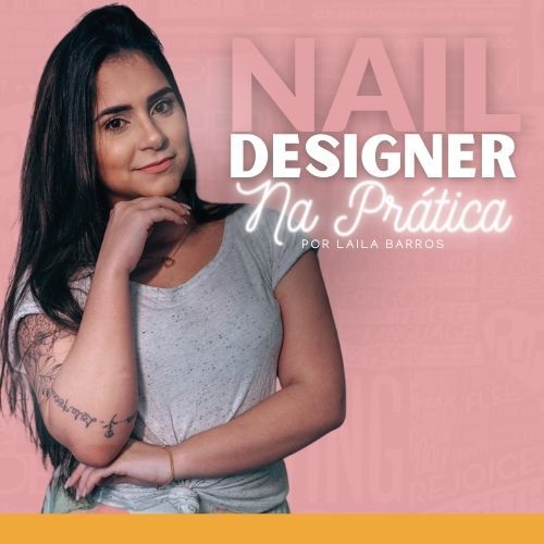 Nail Designer na Prática - Curso Designer de Unhas 