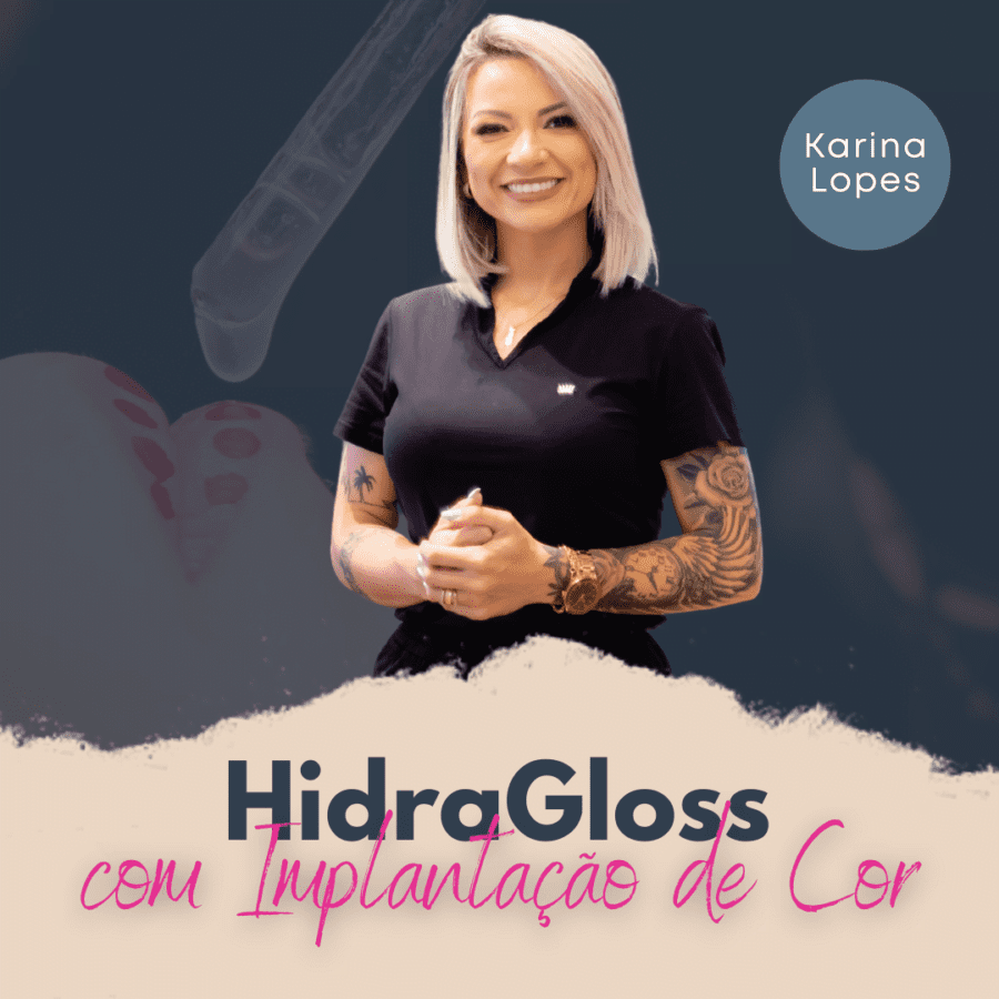 Curso de Hidragloss com Implantação de Cor - Por Karina Lopes