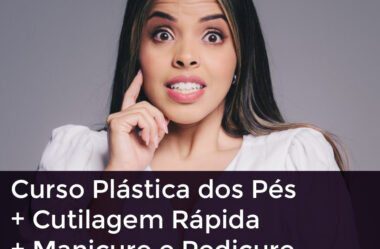 Curso Plástica dos Pés 2.0 MANICURE Especialista em Pés Hellem Barbosa É Bom?