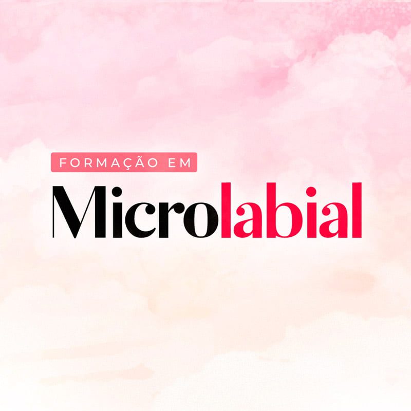 Formação em Micro Labial
