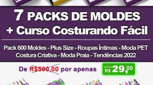 Moldes PDF - Super Pack 2022 Especial 7 em 1 + Curso Costurando Fácil