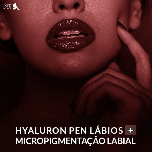Hyaluron Pen Lábios e Micropigmentação Lábios