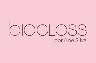 BioGloss – Por Ane Silva É Bom Vale a Pena?