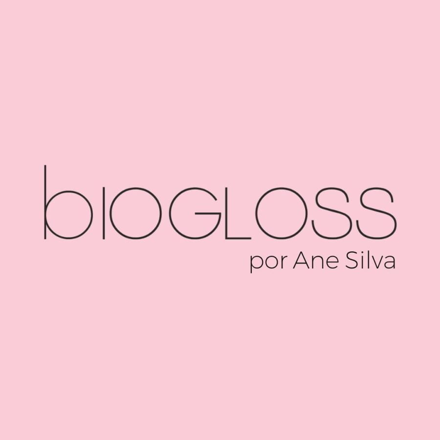 BioGloss - Por Ane Silva