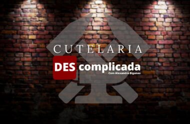 Cutelaria DEScomplicada – Por Alexandre Bigunas  Vale a Pena?