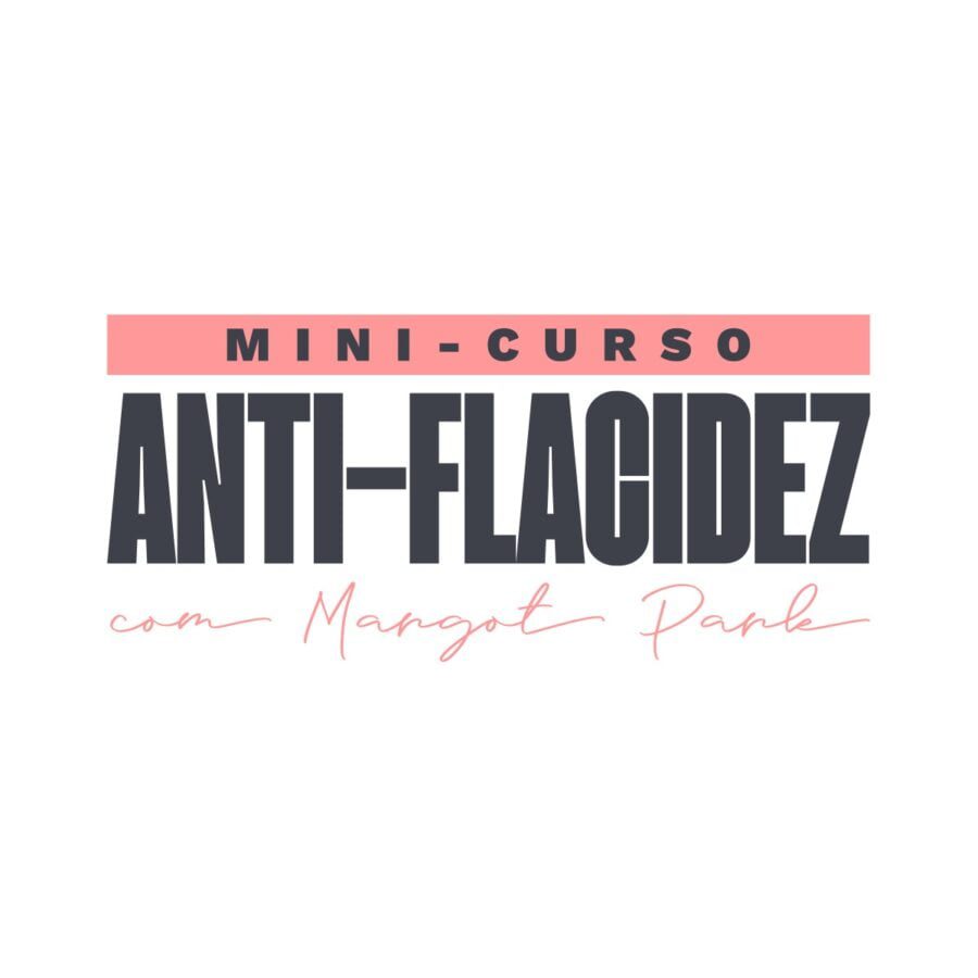 MINI CURSO ANTI-FLACIDEZ