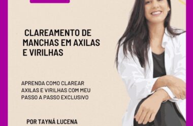 Clareamento de Manchas em Axila e Virilha -Tayná Lucena Vale a Pena?