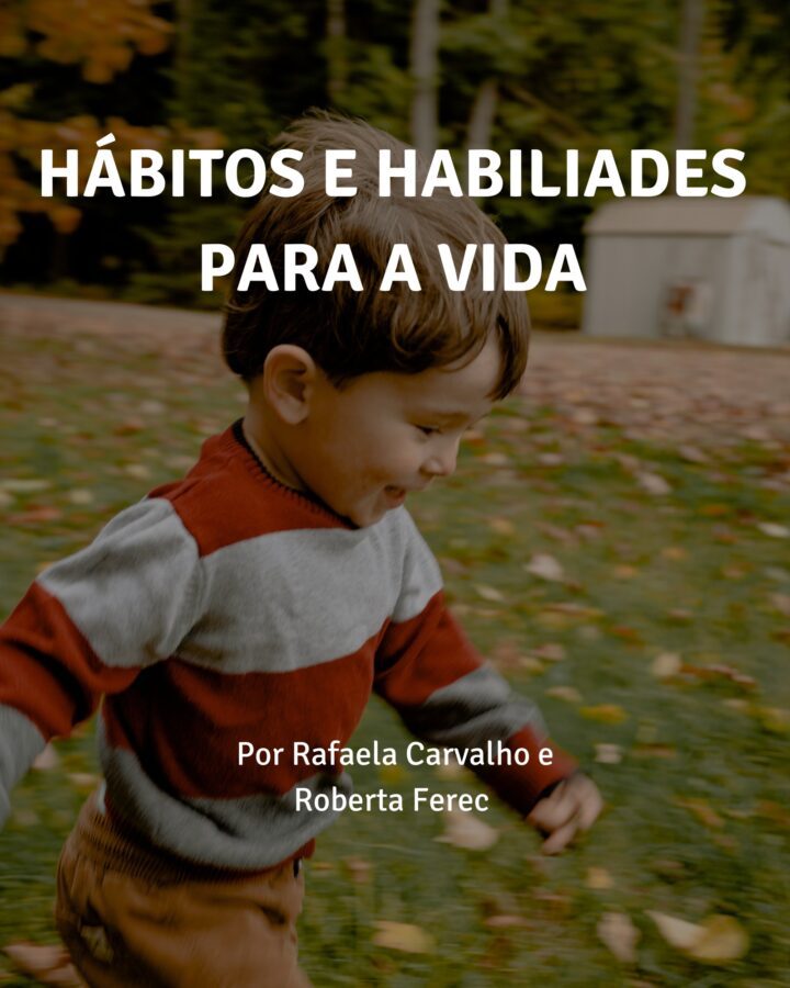 Hábitos e habilidades para a vida - Rafaela Carvalho e Roberta Ferec