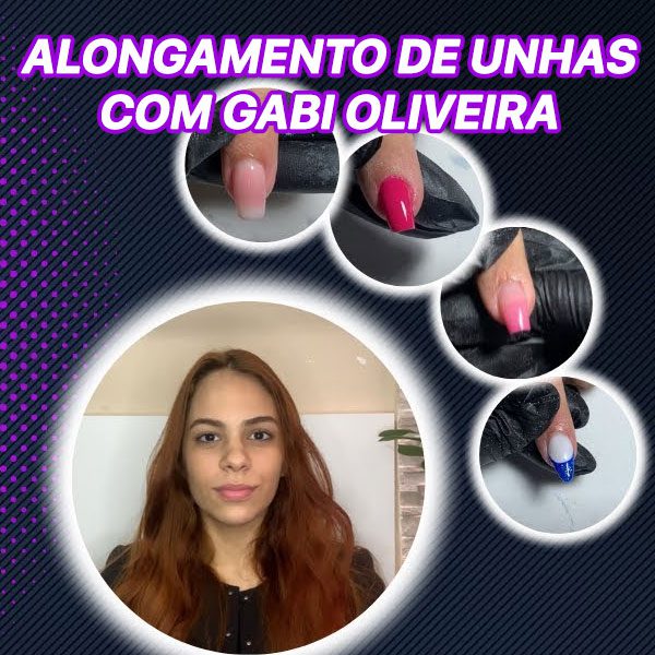 Alongamento de Unhas com Gabi Oliveira