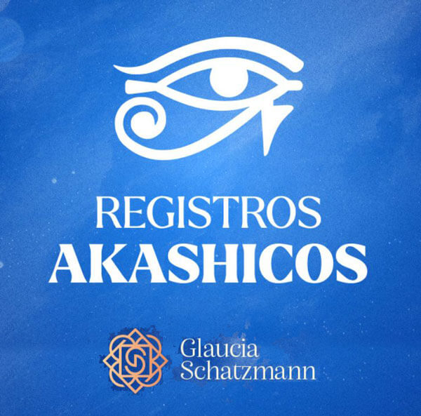 Registros Akashicos Glaucia Schatzmann