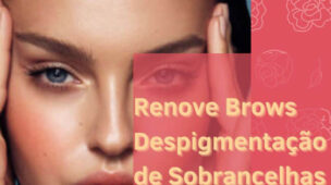 Renove Brows - Despigmentação de Sobrancelha