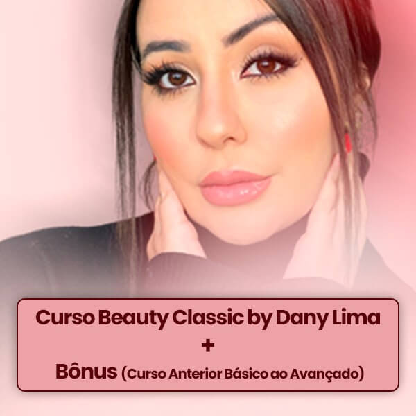 Curso Beauty Classic by Dany Lima + Bônus (Combo Completo)